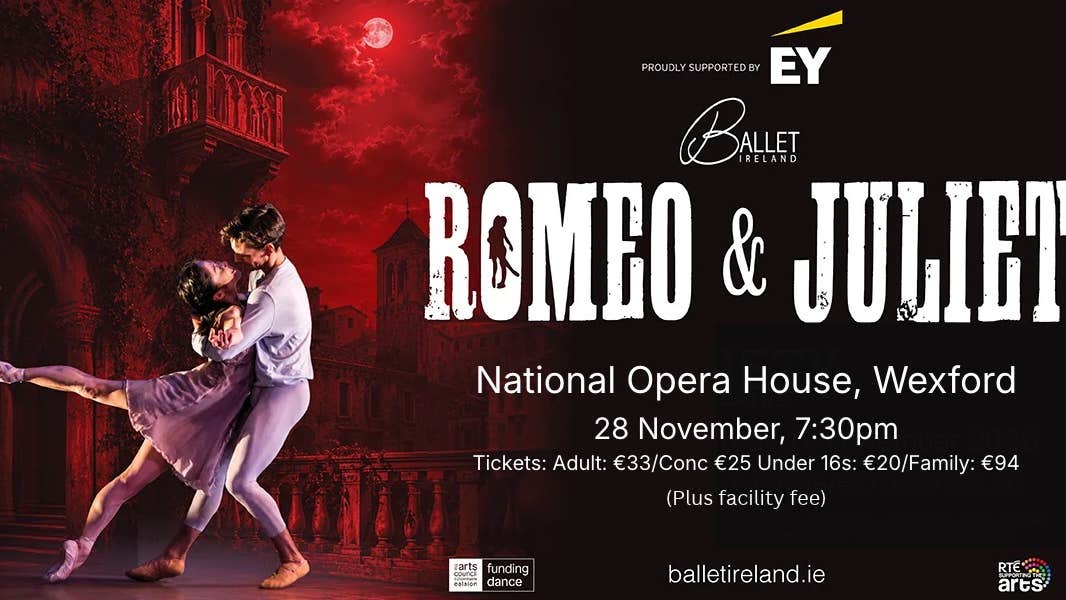 Ballet Ireland's Romeo & Juliet: Prokofiev's score, Shakespeare's love story, live on stage. Touring nationwide 30 Oct to 19 Dec.