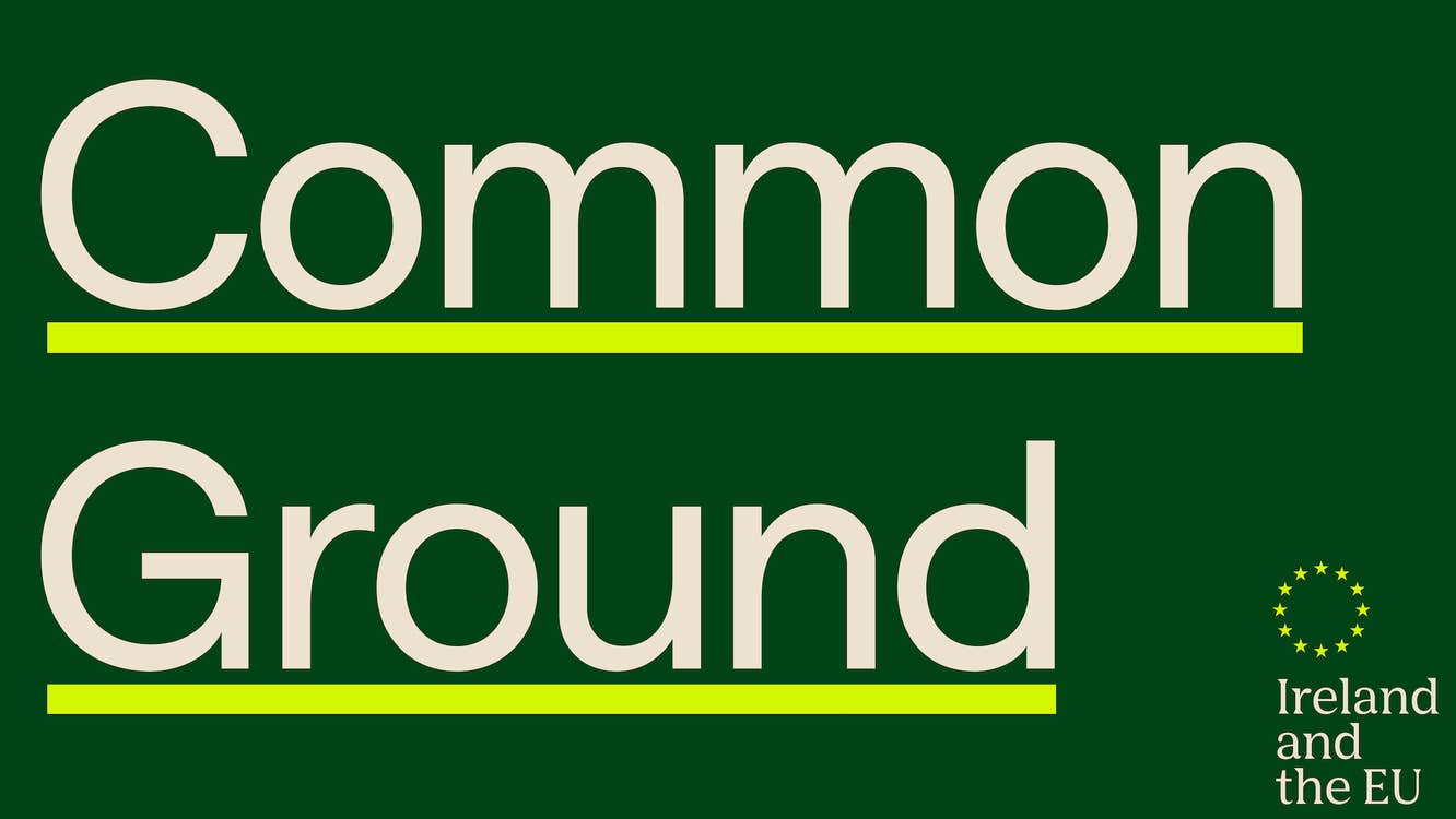Green graphic with white writing spelling out Common Ground Ireland and the EU