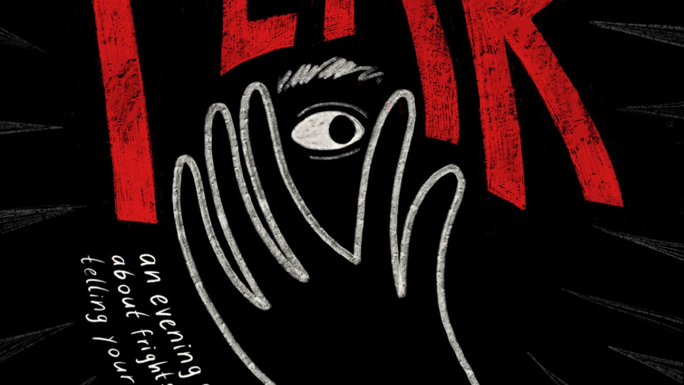 Poster: red brushstroke “FEAR” on black, with a white chalk hand covering a face and one frightened eye peeking through. Text: true stories about frights, phobias and telling your fears to feck off. Abbey Theatre, Sun 25 Oct, 6pm, €25–30.
