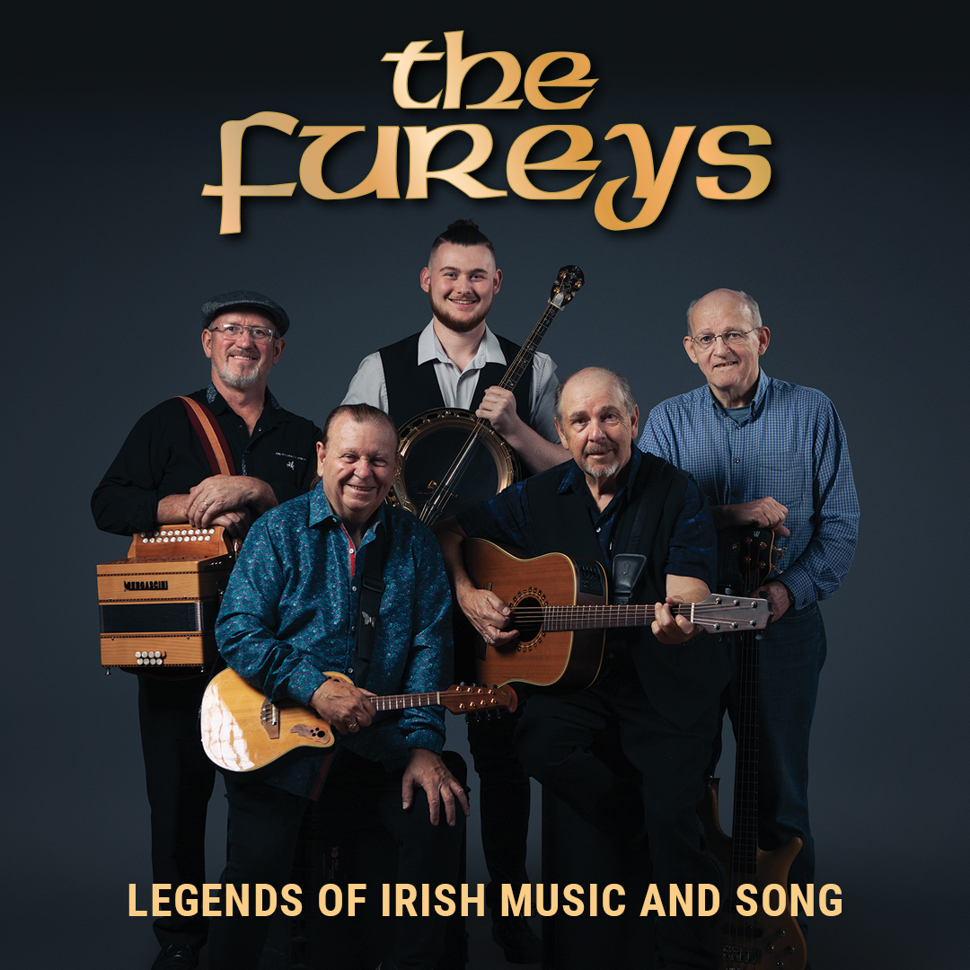 THE FUREYS - Legends of Irish Music & Song