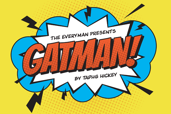 GATMAN! By Tadhg Hickey live at The Everyman