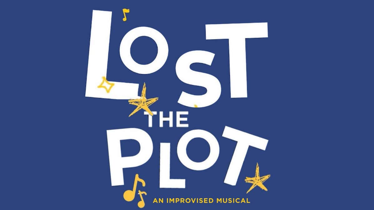 Lost the Plot: An Improvised Musical text on a dark blue background with yellow music notes and stars