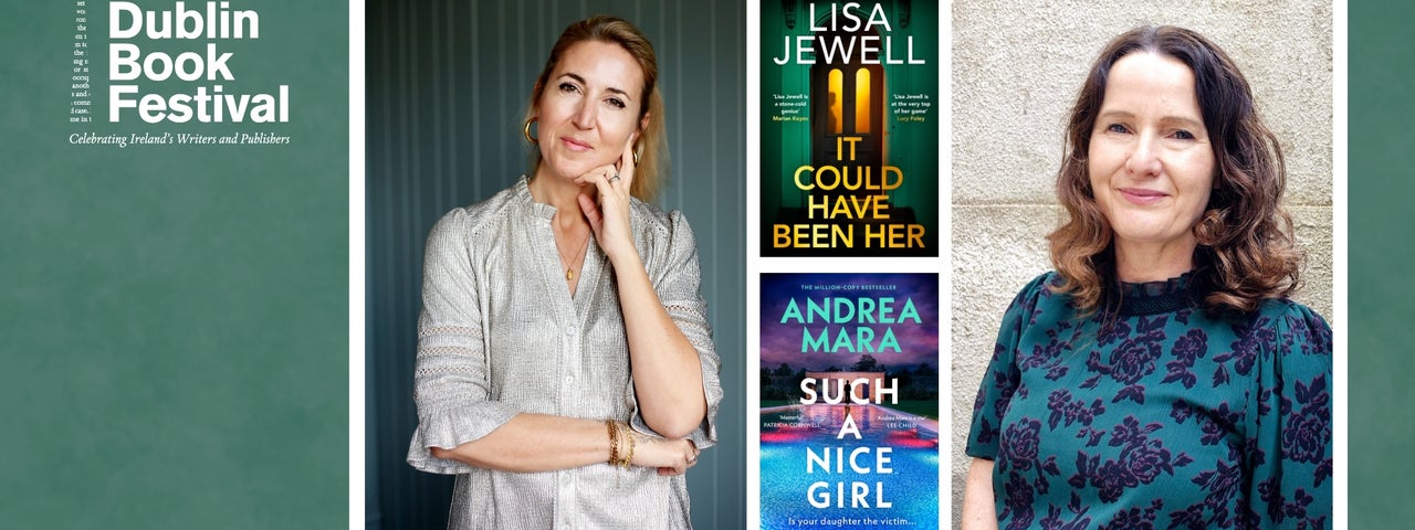 Lisa Jewell and Andrea Mara appearing for Dublin Book Festival event in conversation about their brand new psychological thrillers