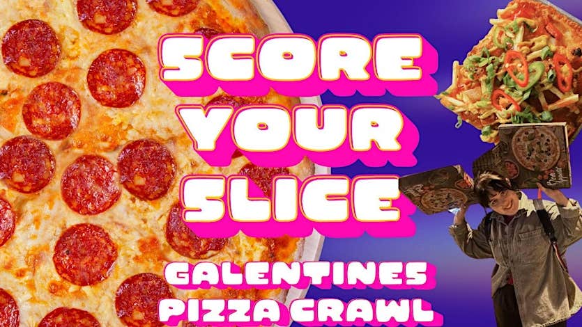 Score Your Slice, Galentines Pizza Crawl