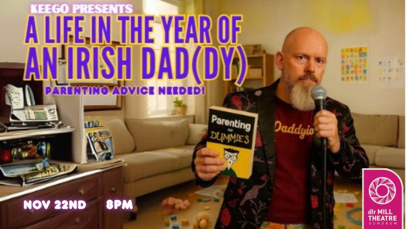 A life In The Year of an Irish Dad(dy)