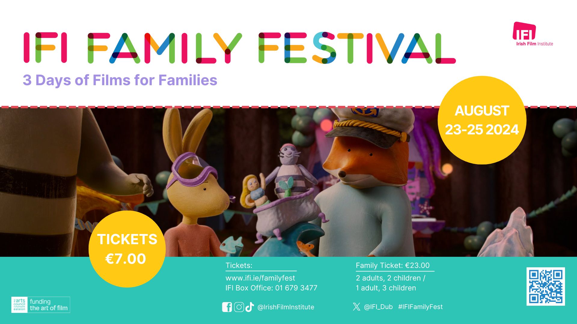 An image of an 3d animated fox and hare, with graphics detailing the festival name (IFI Family Festival); the festival dates (August 23rd-25th); and the festival ticket pricing (€7.00 for a child; €23.00 for a family of 4 ticket)