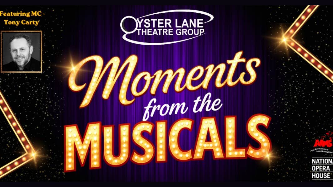 Black poster with gold text for Oyster Lane; Moments from the Musicals