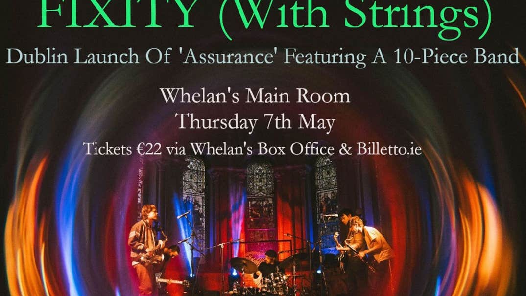 Fixity with Strings album launch at Whelan's