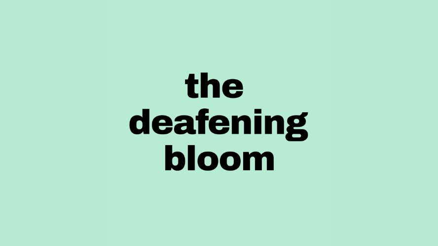 The Deafening Bloom at Smock Alley