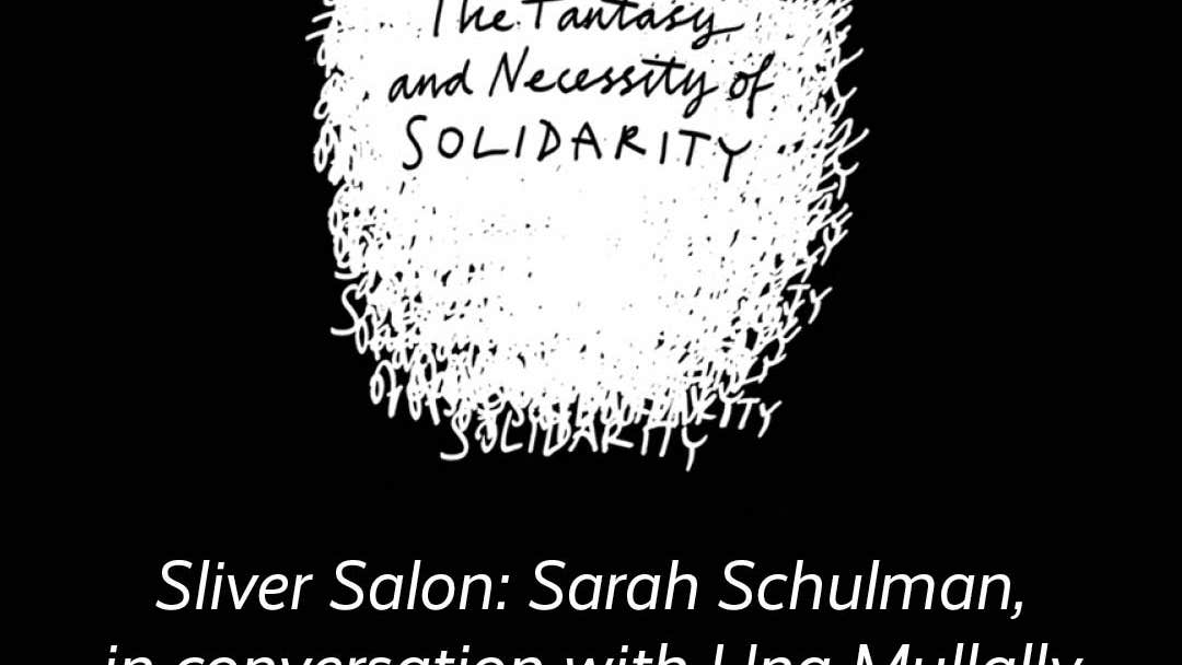 Sliver Salon: Sarah Schulman