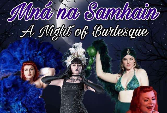 Púca Festival: Mná ná Samhain, Burlesque Show by Bluebird Absurd, Trim, Meath
