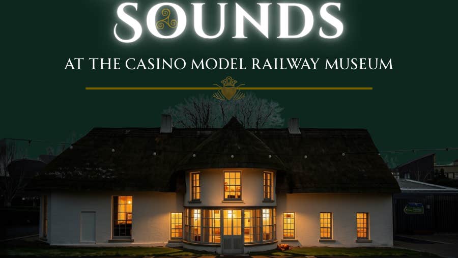 Casino Model Railway Museum building with text: “Samhain Sounds at The Casino Model Railway Museum.” The logos of "Ireland Home of Halloween", "Casino Model Railway Museum" and "Explore Fingal" appear at the bottom of the image.