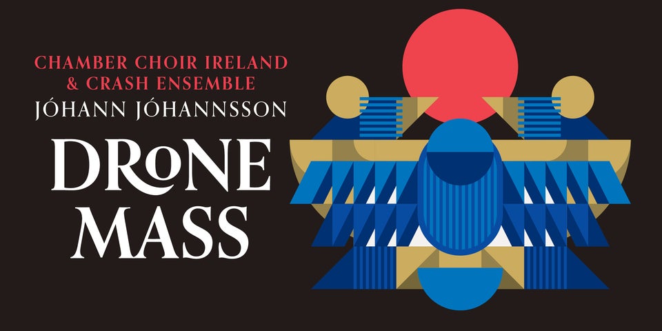 Jóhann Jóhannsson's Drone Mass | Chamber Choir Ireland & Crash Ensemble