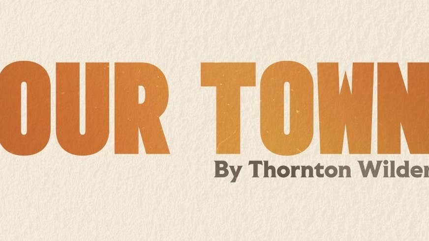 Our Town by Thornton Wilder