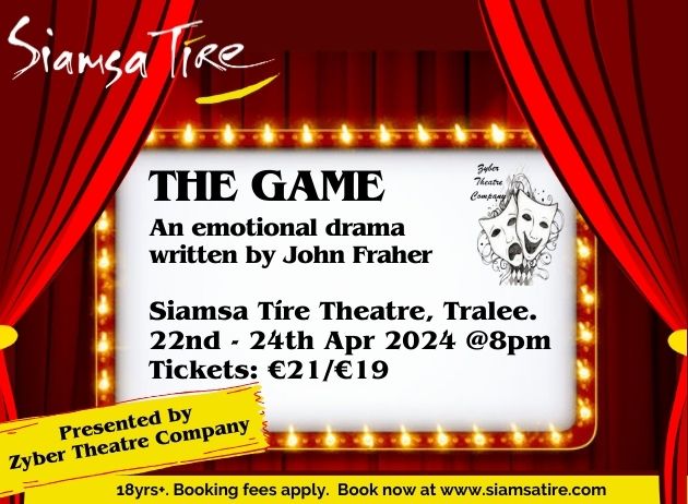 The Game presented by Zyber Theatre at Simsa Tíre Tralee