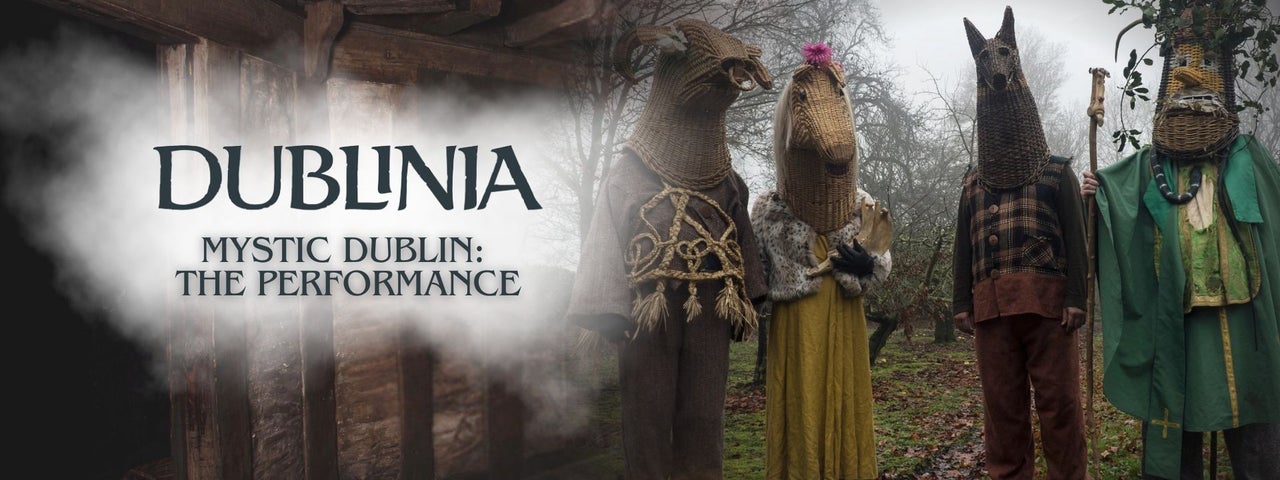 Mystic Dublin - The Performance
