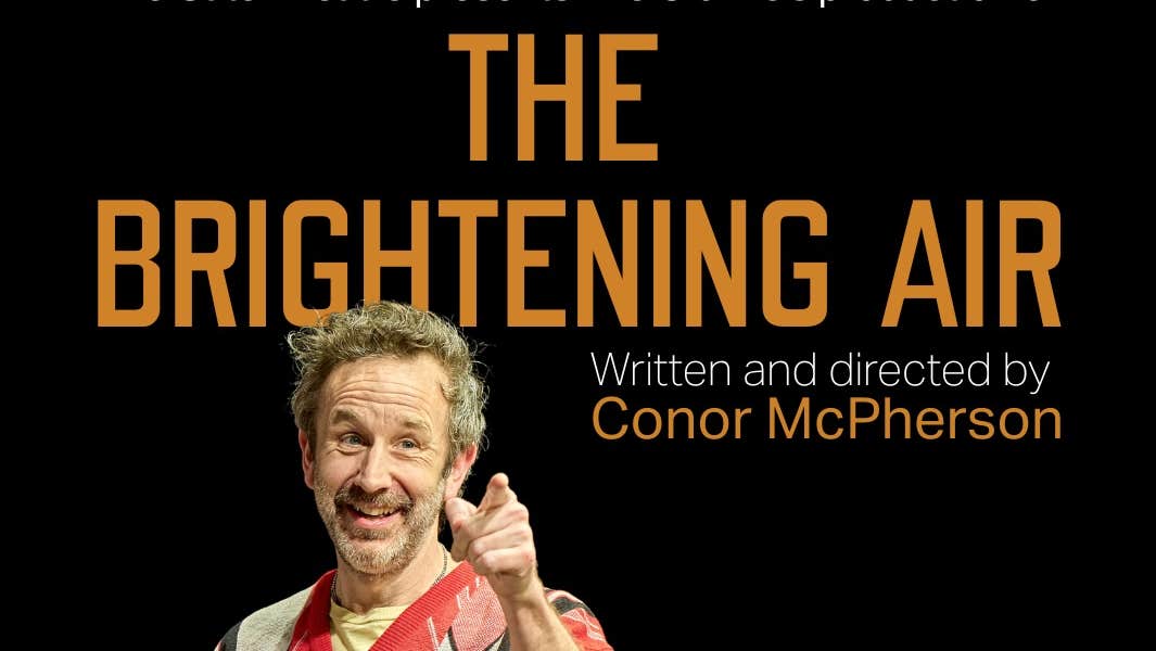 The Brightening Air by Conor McPherson