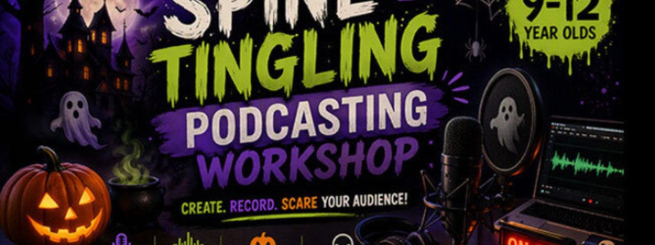 Spine Tingling Podcasting Workshop