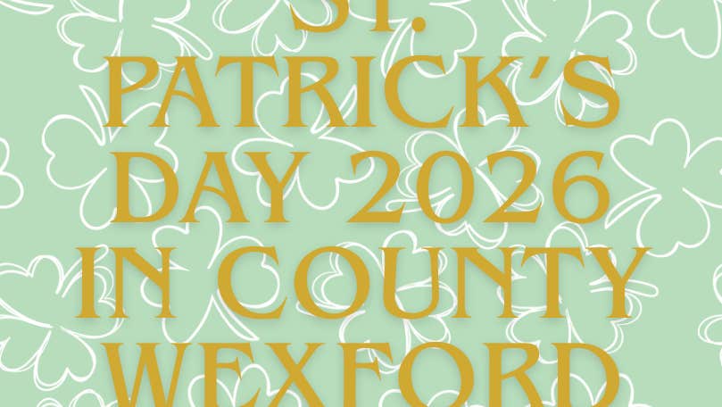 St. Patrick’s Day 2026 in County Wexford