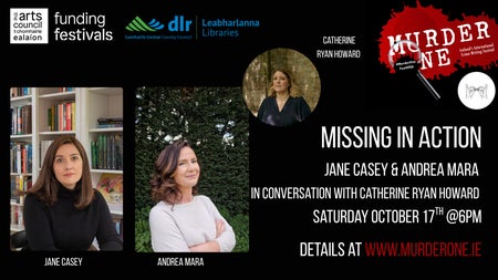 Jane Casey and Andrea Mara will be at Murder One 2026 in conversation with Catherine Ryan Howard who will be investigating their route from one dark twist to another. This event features Irish Sign Language (ISL) interpretation.