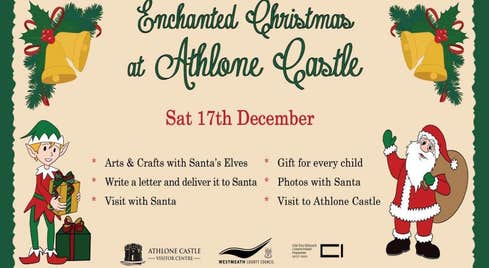 Experience the Enchanted Christmas at Athlone Castle 17th December 2022