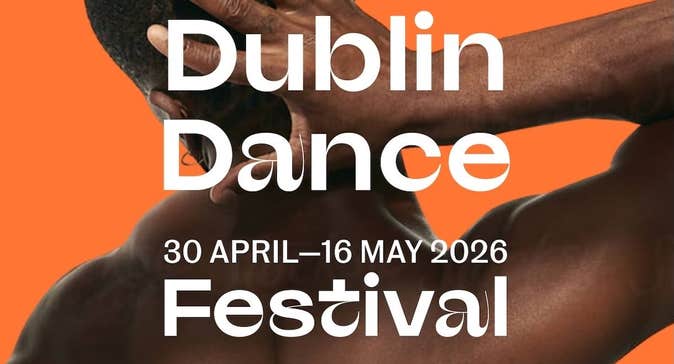 Dublin Dance Festival 2026