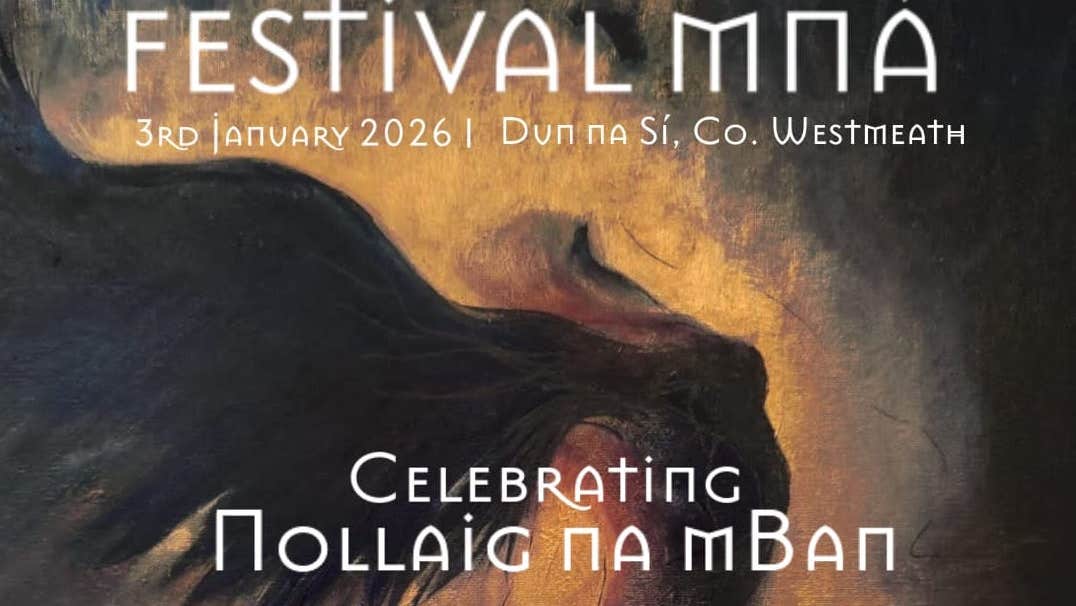 Festival Mná 2026 | Ireland's ONLY women's festival