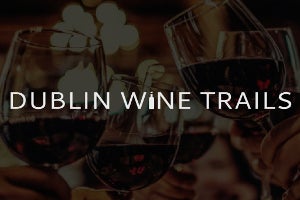 Dublin Wine Trails