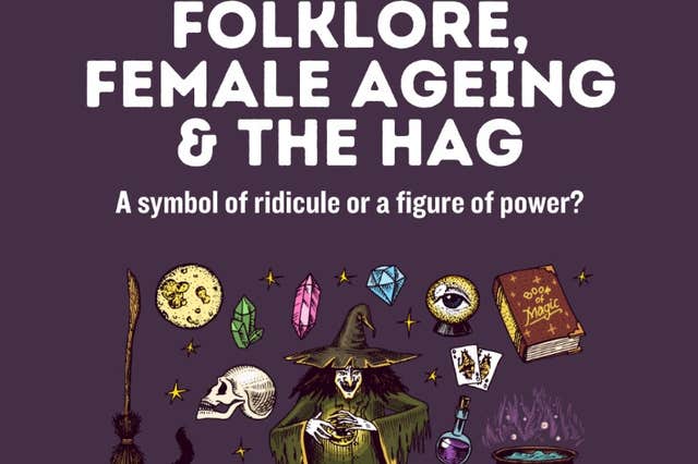 Seed Talks: Folklore, Female Aging & The Hag