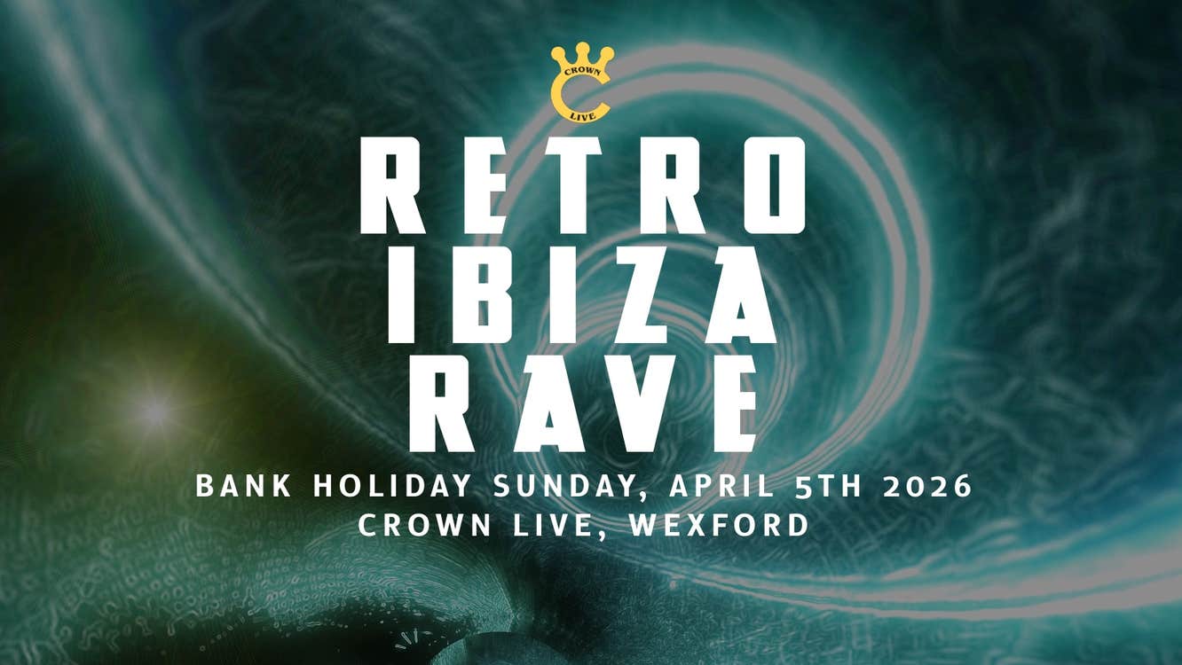 Retro Ibiza Rave Wexford April 2026