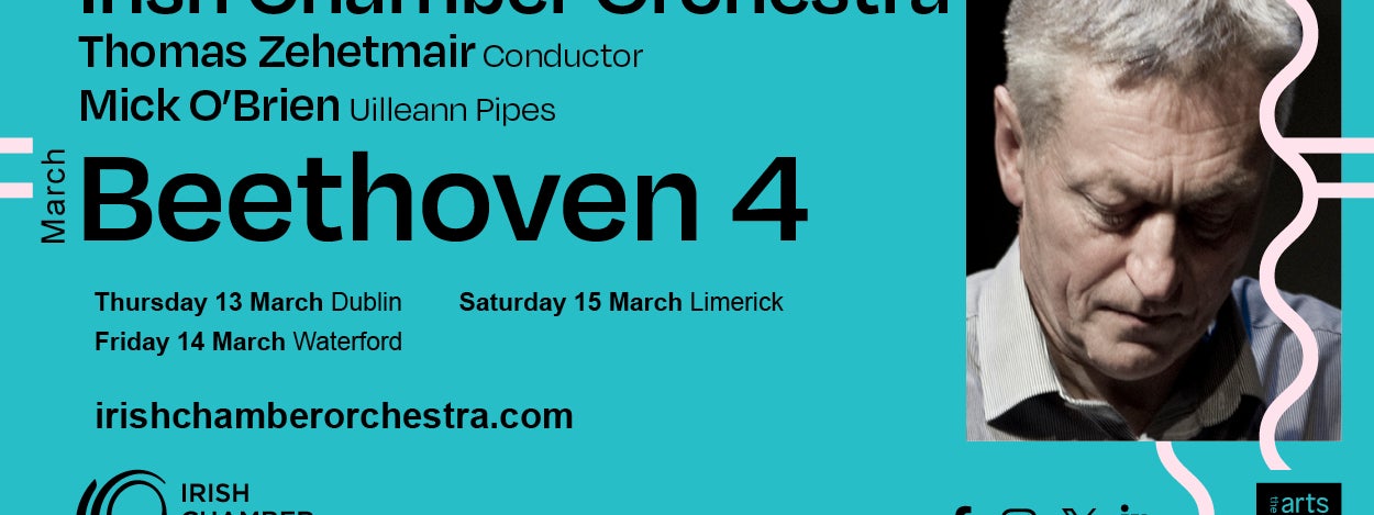 Poster for Beethoven 4, Featuring Irish Chamber Orchestra with Thomas Zehetmair and Mick O'Brien