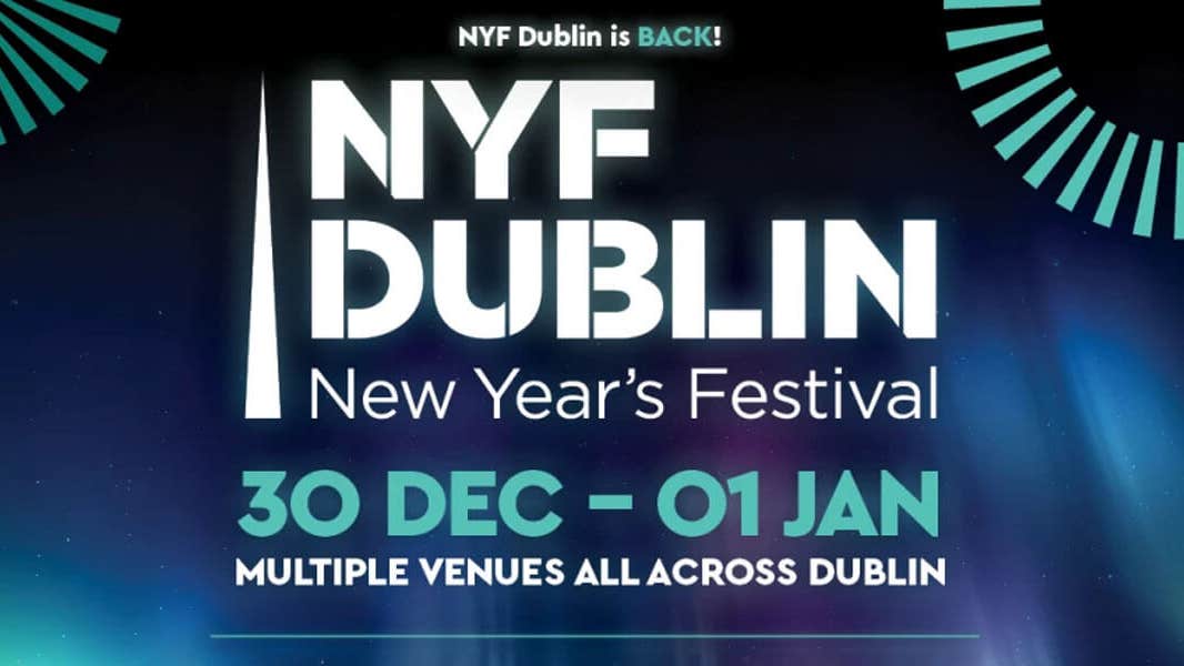 NYF Dublin (New Year’s Festival Dublin)