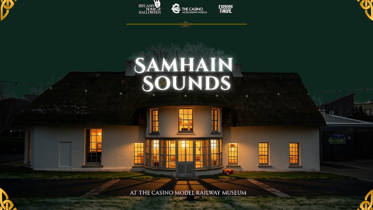 Casino Model Railway Museum building with text: “Samhain Sounds at The Casino Model Railway Museum.” The logos of "Ireland Home of Halloween", "Casino Model Railway Museum" and "Explore Fingal" appear at the bottom of the image.