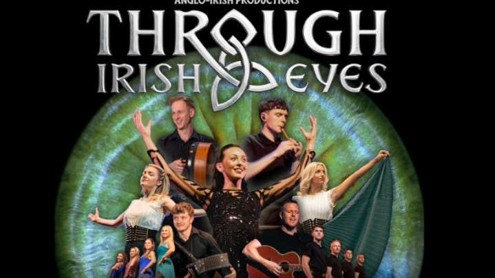 Through Irish Eyes – a powerful theatrical celebration of Ireland’s music, song and dance, Wed 1 – Sat 4 Jul