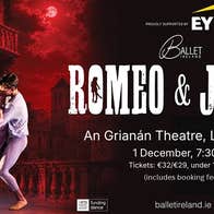 Ballet Ireland's Romeo & Juliet: Prokofiev's score, Shakespeare's love story, live on stage. Touring nationwide 30 Oct to 19 Dec.