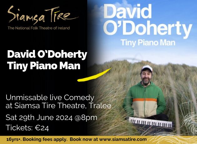DAVID O’ DOHERTY TINY PIANO MAN PRESENTED BY LISA RICHARDS AGENCY