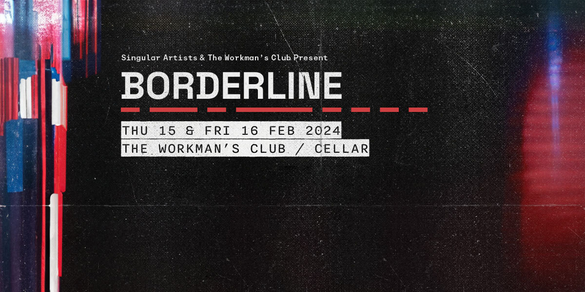 Borderline at The Workman's Venue