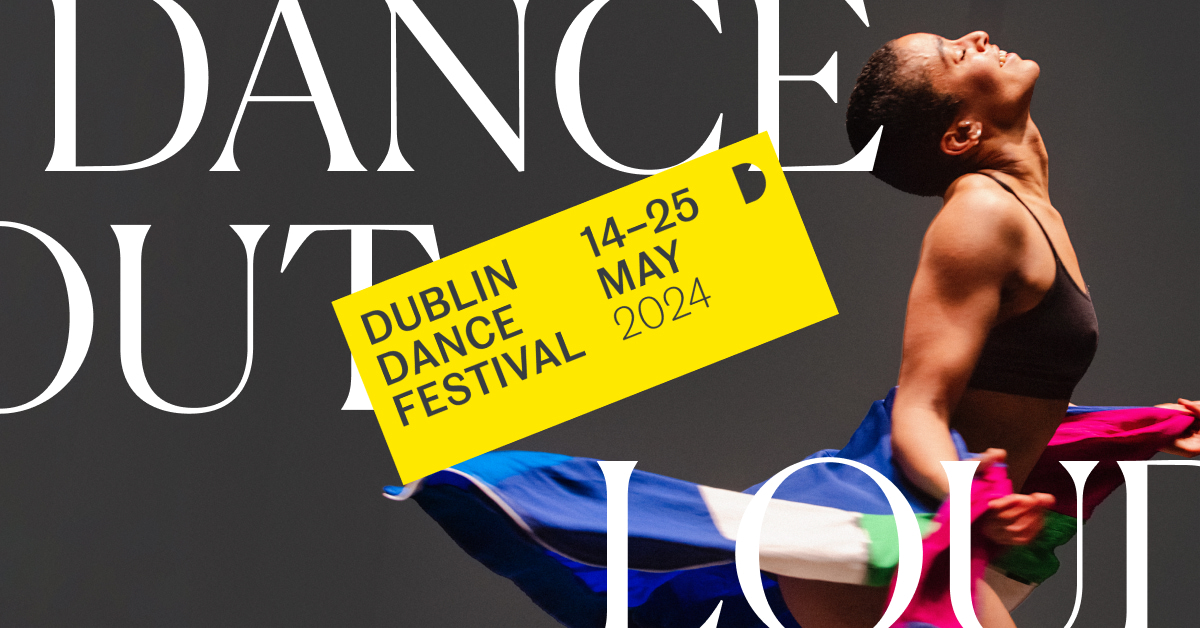 Dublin Dance Festival - The 2024 Edition