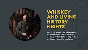 Poster for Whiskey & Living History Night at Dublinia with round inset photo of serious looking man in dark clothes.
