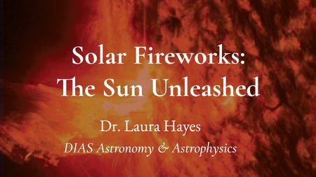 Solar Fireworks: The Sun Unleashed