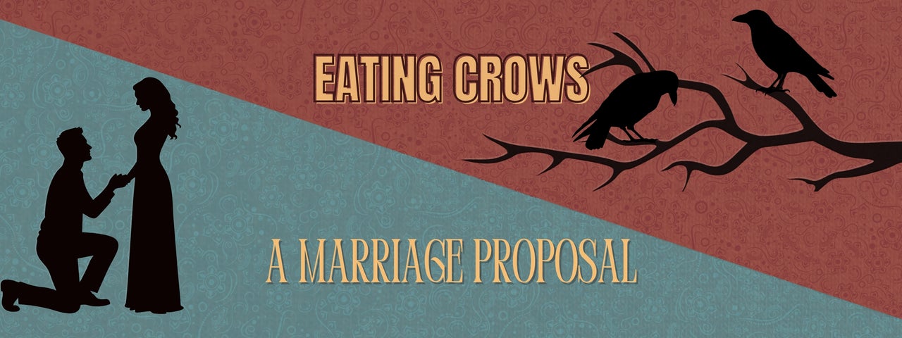 Two Plays, One Night: A Marriage Proposal & Eating Crows