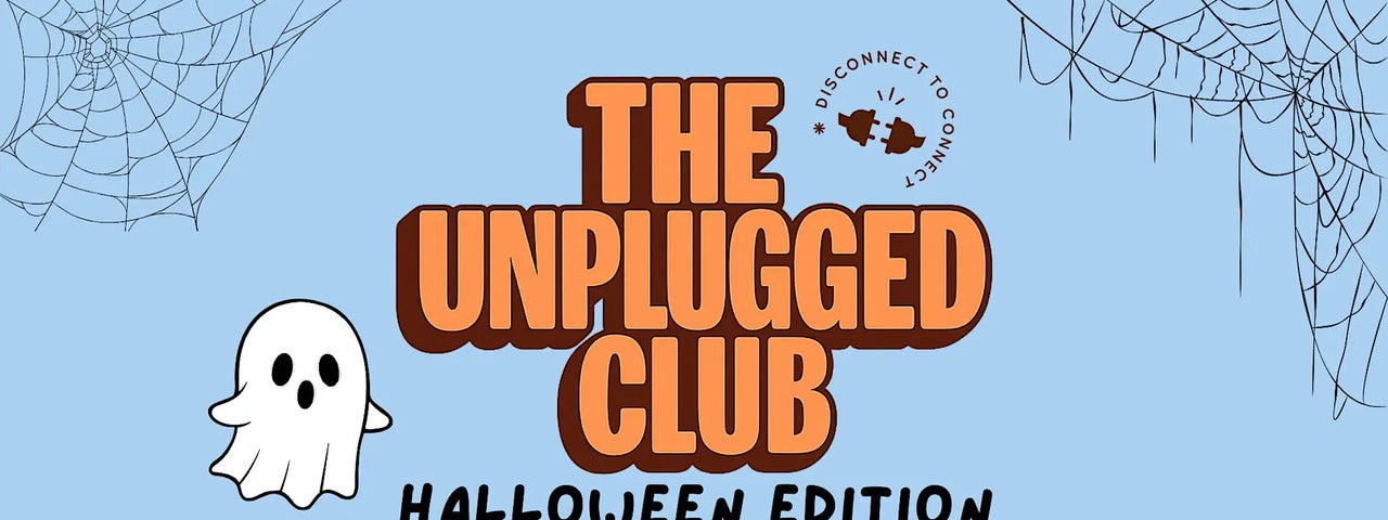 The Unplugged Club #9 (Halloween Edition)