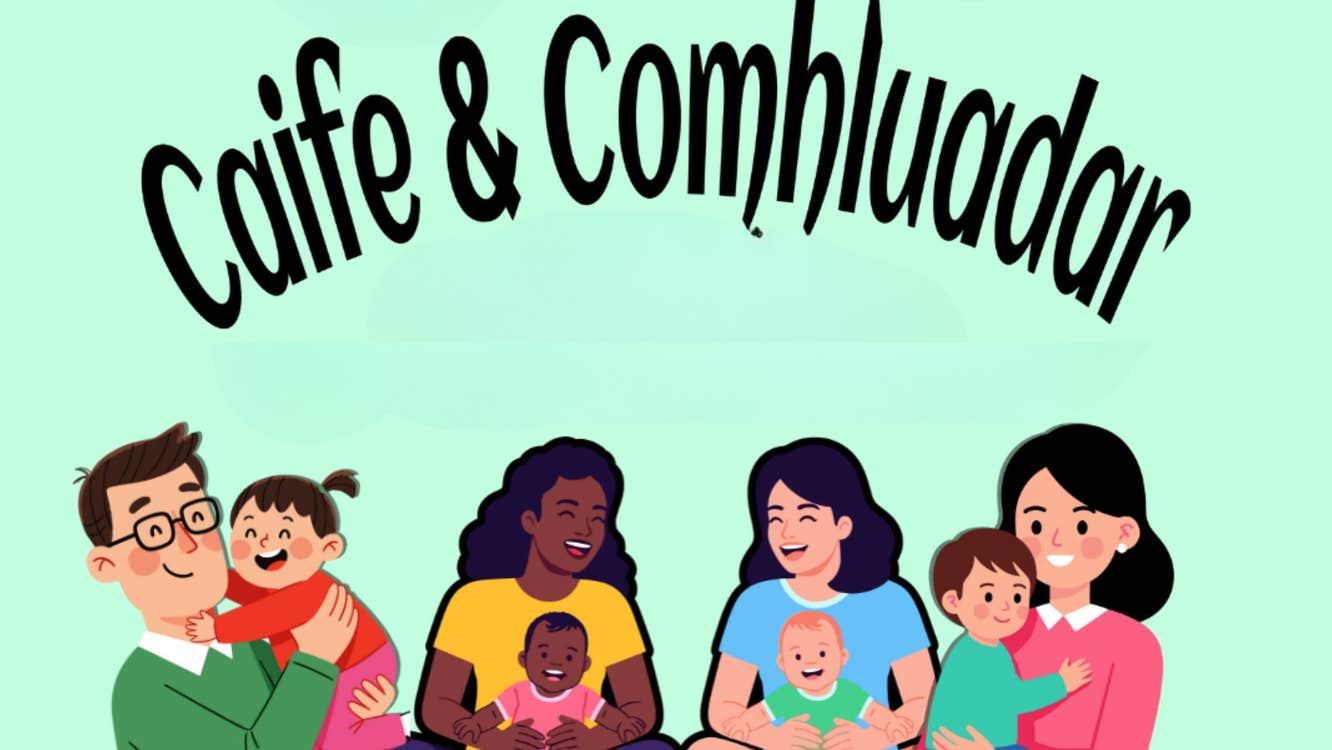 Caife agus Comhluadar – Bígí linn ag caint ‘is ag comhrá Gaeilge