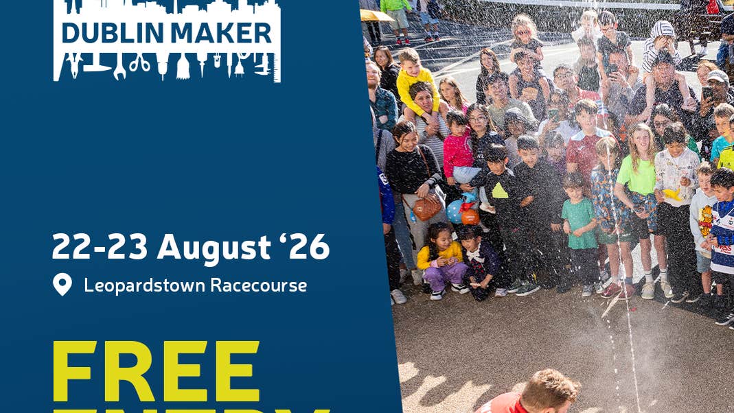 Poster for Dublin Maker Festival 2026 with crowd watching an experiment with water outdoors.
