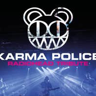 Karma Police, a tribute to Radiohead