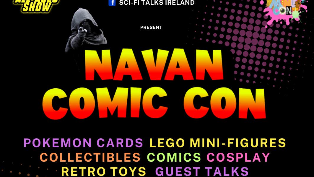Navan Comic Con 2025, event poster in black with large orange and yellow event text and dark, hooded figure pointing.