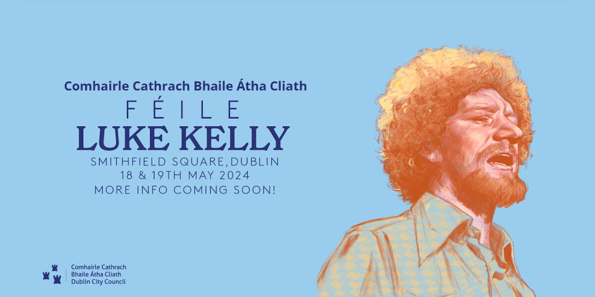 Luke Kelly Festival 2024.