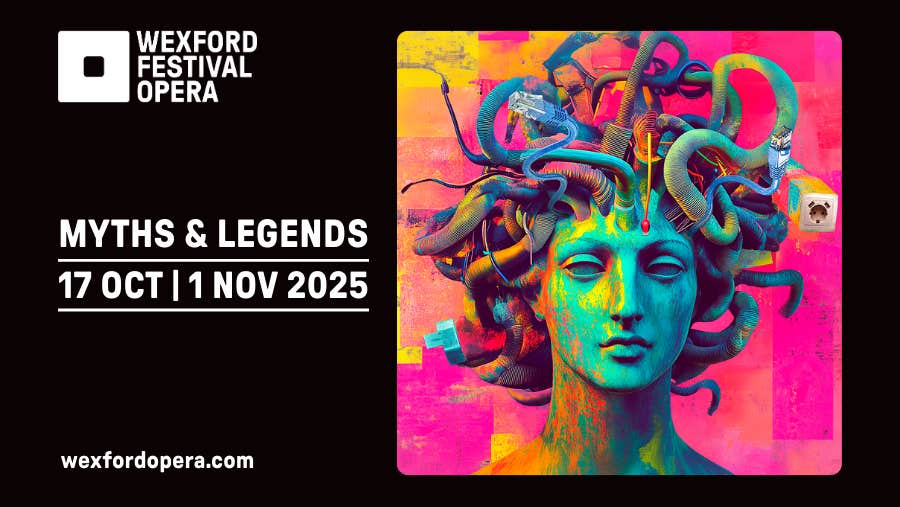 73rd Wexford Festival Opera. From 17 October to 1 November 2025.