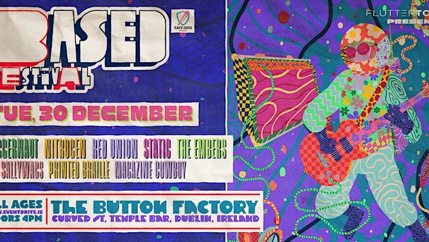 Based Festival 2025 at the Button Factory