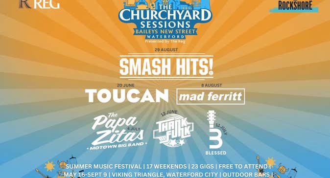 Take a look at this year's headline acts at The Churchyard Sessions in Waterford City, a summer-long series of free open air concert taking place every Saturday night (and selected Fridays)!